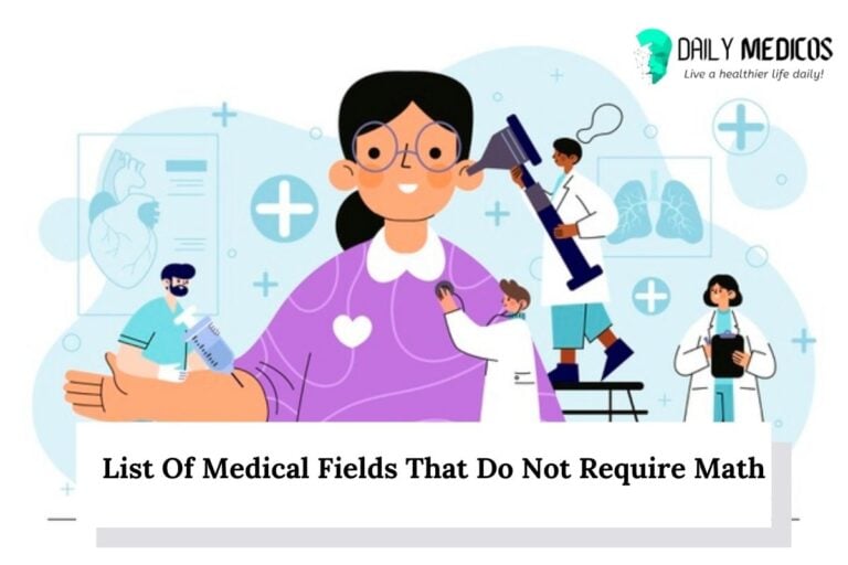 List Of Medical Fields That Do Not Require Math Daily Medicos