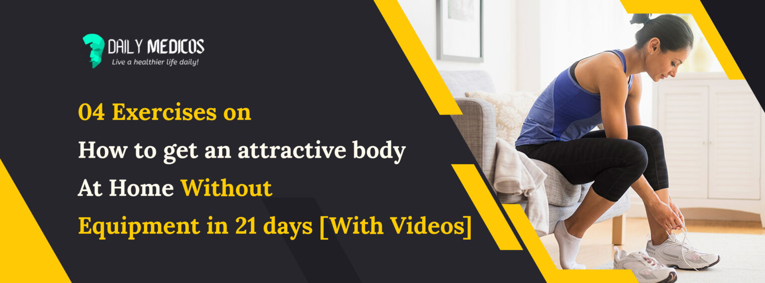 04 Exercises on How to Get an Attractive Body At Home Without Equipment ...