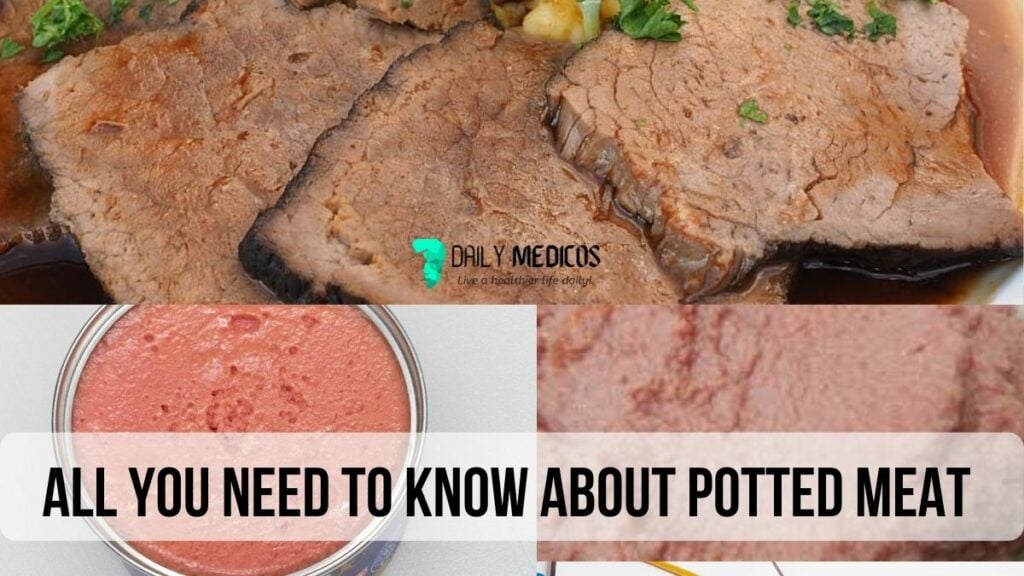 All You Need to Know About Potted Meat and its Nutritions Daily Medicos