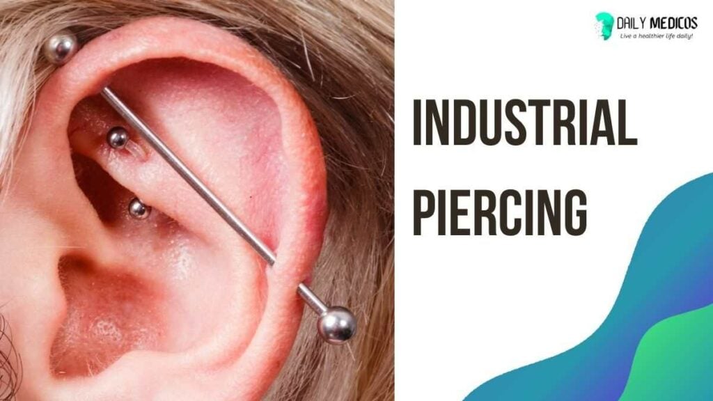Infected Industrial Piercing? 5 Step Aftercare Tips to Try! Daily Medicos